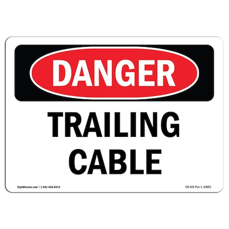 Signmission Safety Sign, OSHA Danger, 3.5" Height, Trailing Cable, Landscape OS-DS-D-35-L-1885